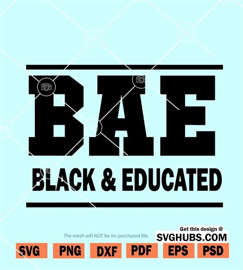 Bae Black And Educated Svg Black And Educated Svg Educated Af Svg