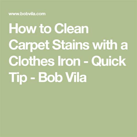 How To Clean Carpet Stains With A Clothes Iron Quick Tip Bob Vila