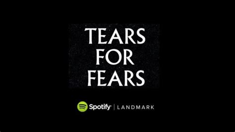 Tears Fo Fears Spotify Landmark Tokyvideo