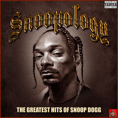 Snoop Dogg Snoopology The Greatest Hits Of Snoop Dogg 2020