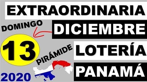 Piramide Suerte Decenas Para Extraordinaria Domingo 13 Diciembre 2020 Loteria Nacional Panama