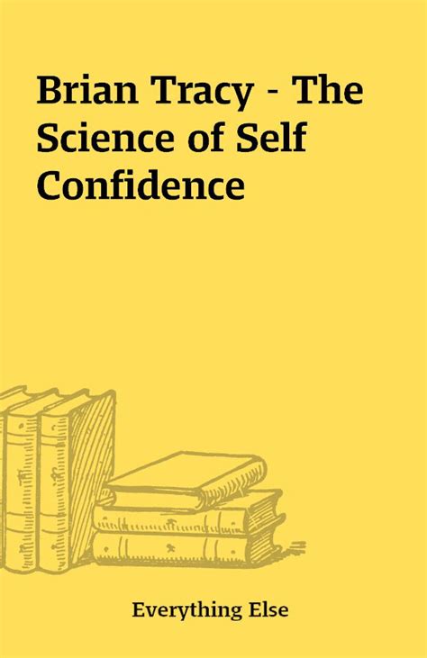 Brian Tracy The Science Of Self Confidence Shareknowledge Central