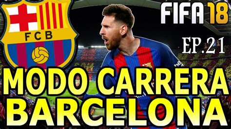 Final De Temporada Fifa 18 Modo Carrera Barcelona Ep 21 Youtube