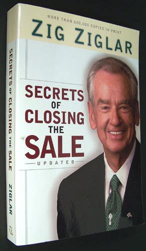 Secrets Of Closing The Sale Zig Ziglar 9780800759759 Books