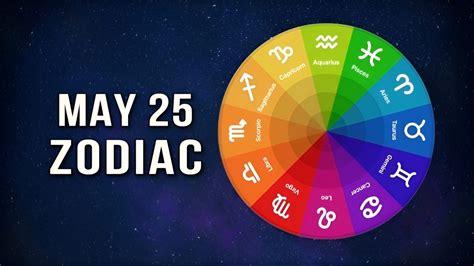 May 25 Zodiac Positive Negative Traits Compatibility And More