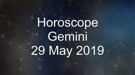 Gemini Daily Horoscope 29 May 2019 Youtube