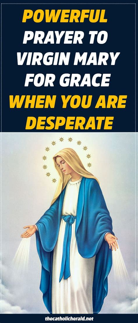 Powerful Prayer To Virgin Mary For Grace When You Are Desperate Prayers To Mary Power Of