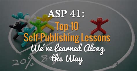Asp Top Self Publishing Lessons Weve Learned Along The Way