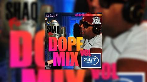 Dope Mix 247 Mixtape Hosted By Dj Lazy K