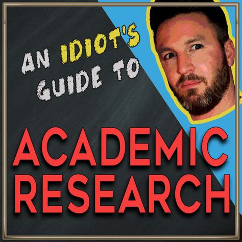 An Idiots Guide To Academic Research Podcast On Spotify