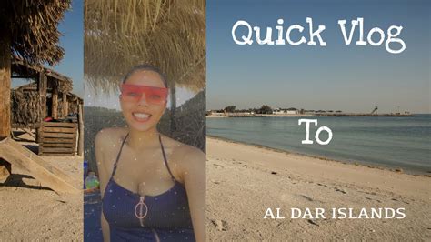 Quick Vlog To Al Dar Island Bahrain 🌴 Youtube
