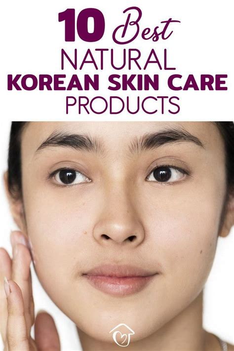 10 Step Korean Skin Care Routine The Natural Way Skin Care Korean