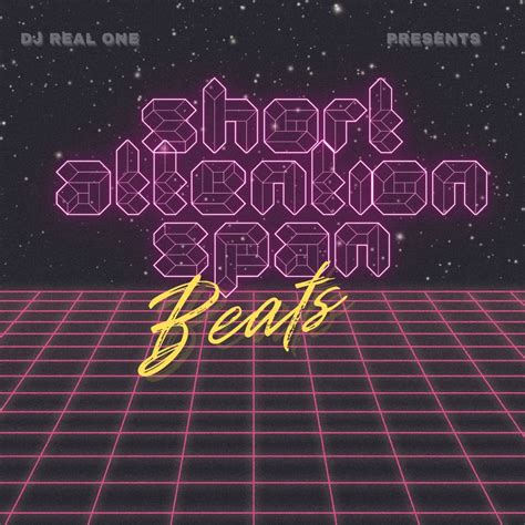 Short Attention Span Beats Dj Real One