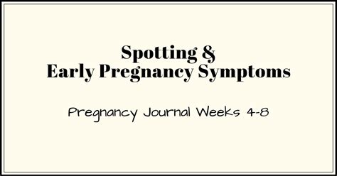 During week 4, the tiny life you and your partner created just a week ago is implanting and settling into its new home in your uterus, where it will grow and develop over the next 36 weeks. Spotting, Early Pregnancy Symptoms: Pregnancy Journal ...