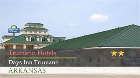 Days Inn Trumann Trumann Hotels Arkansas Youtube