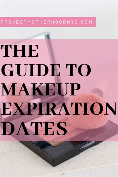 The Ultimate Guide To Makeup Expiration Dates Project Motherhood