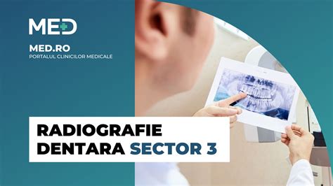 Radiografie dentara Sector 3 Top 5 Clinici Prețuri Programare Online