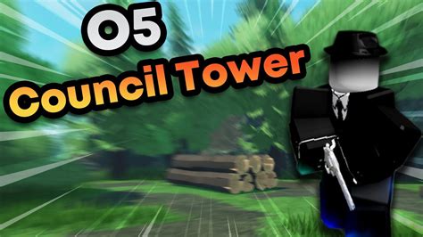 O5 Council Tower Scp Tower Defense Roblox Youtube