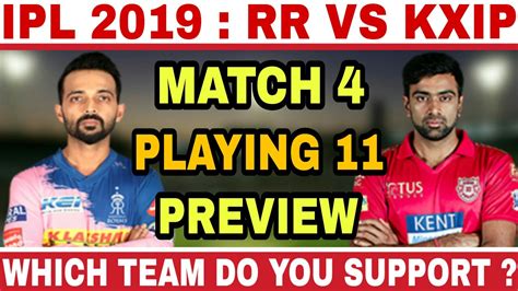 Ipl 2019 Match 4 Rajasthan Royals Vs Kings Xi Punjab Playing 11 Rr Vs Kxip 2019 Youtube