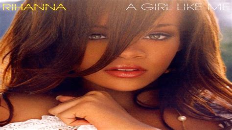 Rihanna A Girl Like Me 2006 Youtube