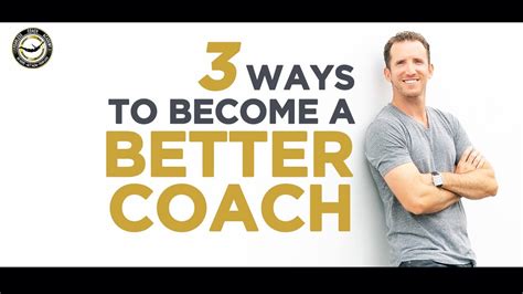 3 Ways To Become A Better Coach Youtube