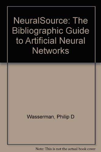 Neuralsource The Bibliographic Guide To Artificial Neural Networks Abebooks