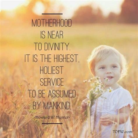 Love This Quotes About Motherhood Lds Quotes Lds Youth