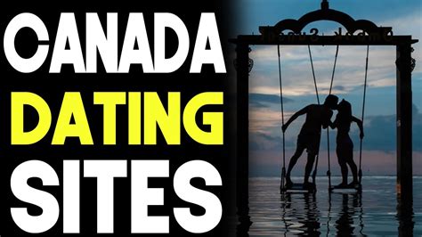 Canada Dating Sites - Change Your Life With This Site! - YouTube