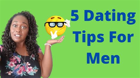5 Dating Tips For Men Youtube