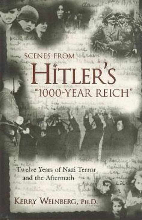 Scenes From Hitlers 1000 Year Reich 9781591020455 Kerry