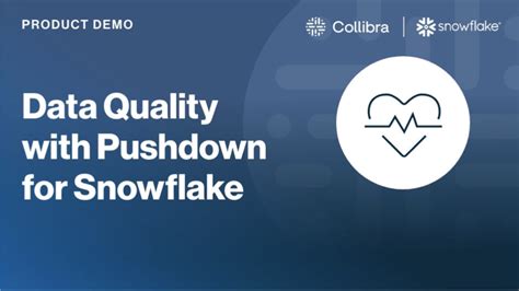 Collibra Data Quality Pushdown For Snowflake Collibra