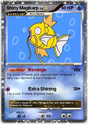 Magikarp is a pathetic excuse for a pokémon that is only capable of flopping and splashing. Pokémon Shiny Magikarp 56 56 - Revenge - My Pokemon Card