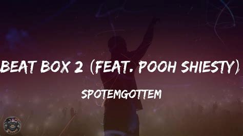 Spotemgottem Beat Box 2 Feat Pooh Shiesty Lyrics Youtube