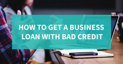 How To Get A Business Loan With Bad Credit Just Capital