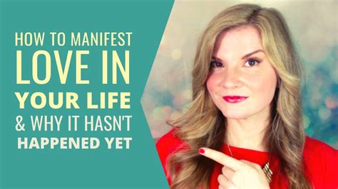 how to manifest love in your life and why it hasn t happened yet youtube