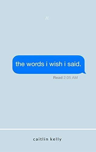 The Words I Wish I Said By Caitlin Kelly Ebook Kelly Caitlin
