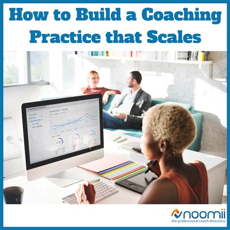 How To Build A Coaching Practice That Scales Coach Blog