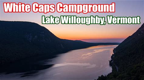 White Caps Campground Lake Willoughby Vermont Autel Evo Ii Pro 6k