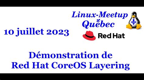 2023 07 10 Démonstration De Red Hat Coreos Layering Youtube