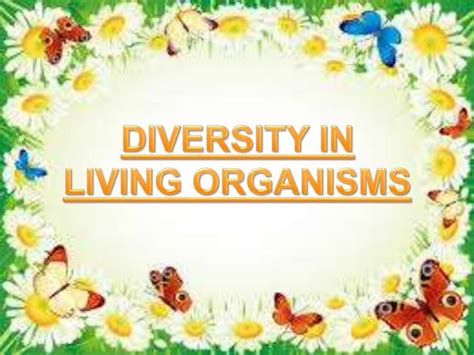 Diversity In Living Organismspptx