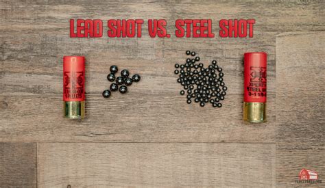 Lead Shot Vs Steel Shot What You Need To Know