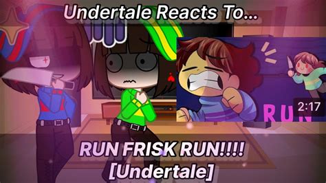 Undertale Reacts To Run Frisk Run Undertale Gacha Club Youtube
