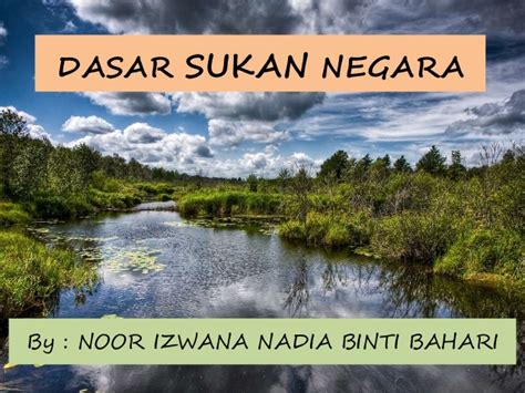 Rumusan ini yang dipakai sebagai acuan dasar negara. PENGAJIAN AM PENGGAL 2 (Dasar sukan negara)