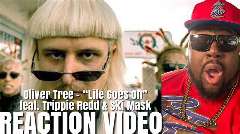 Oliver Tree Life Goes On Feat Trippie Redd And Ski Mask Directed By