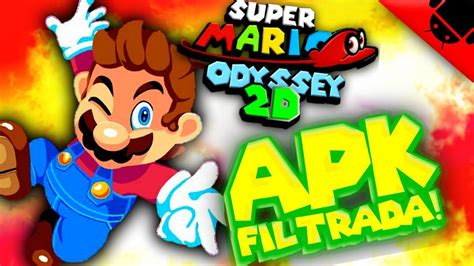 Se Filtro Apk Super Mario Odyssey 2d Para Android Links De Descarga