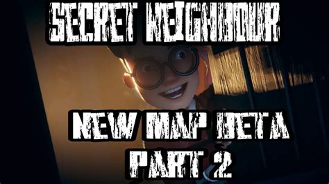Secret Neighbour New Map Beta Part 2 Youtube