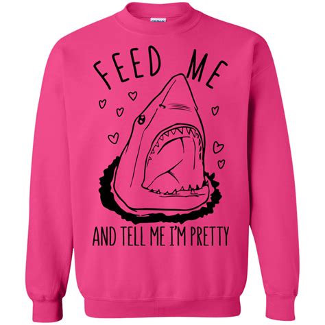 Feed Me And Tell Me Im Pretty Hoodie Sweatshirt Wholesale T Shirts