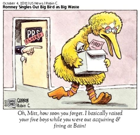Big Bird is Fired | Fired Big Bird / Mitt Romney Hates Big ...