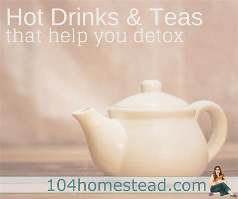 Hot Drinks And Teas That Will Help You Detox