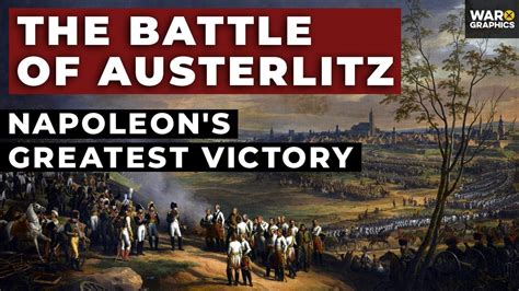 The Battle Of Austerlitz Napoleons Greatest Victory Youtube